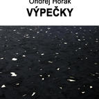 Výstava Ondřeje Horáka